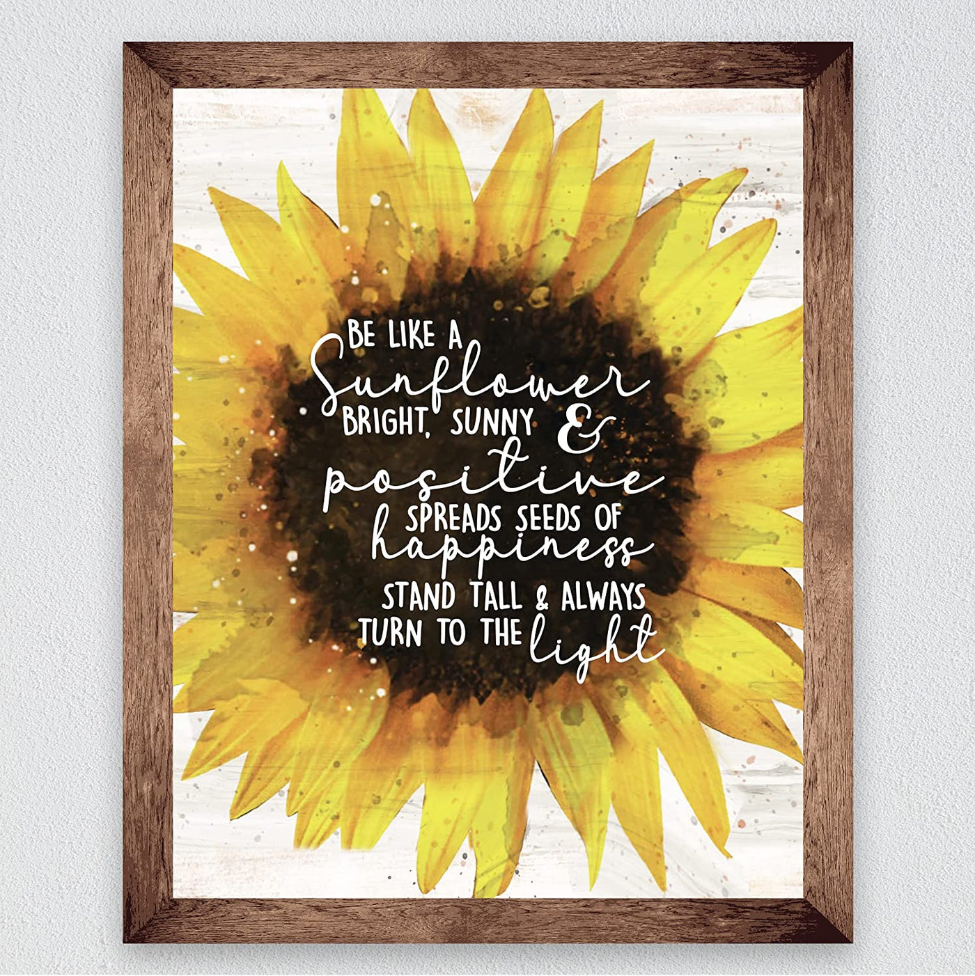 "Be Like a Sunflower-Bright, Happy & Positive" Inspirational Quotes Wall Art -8 x 10"