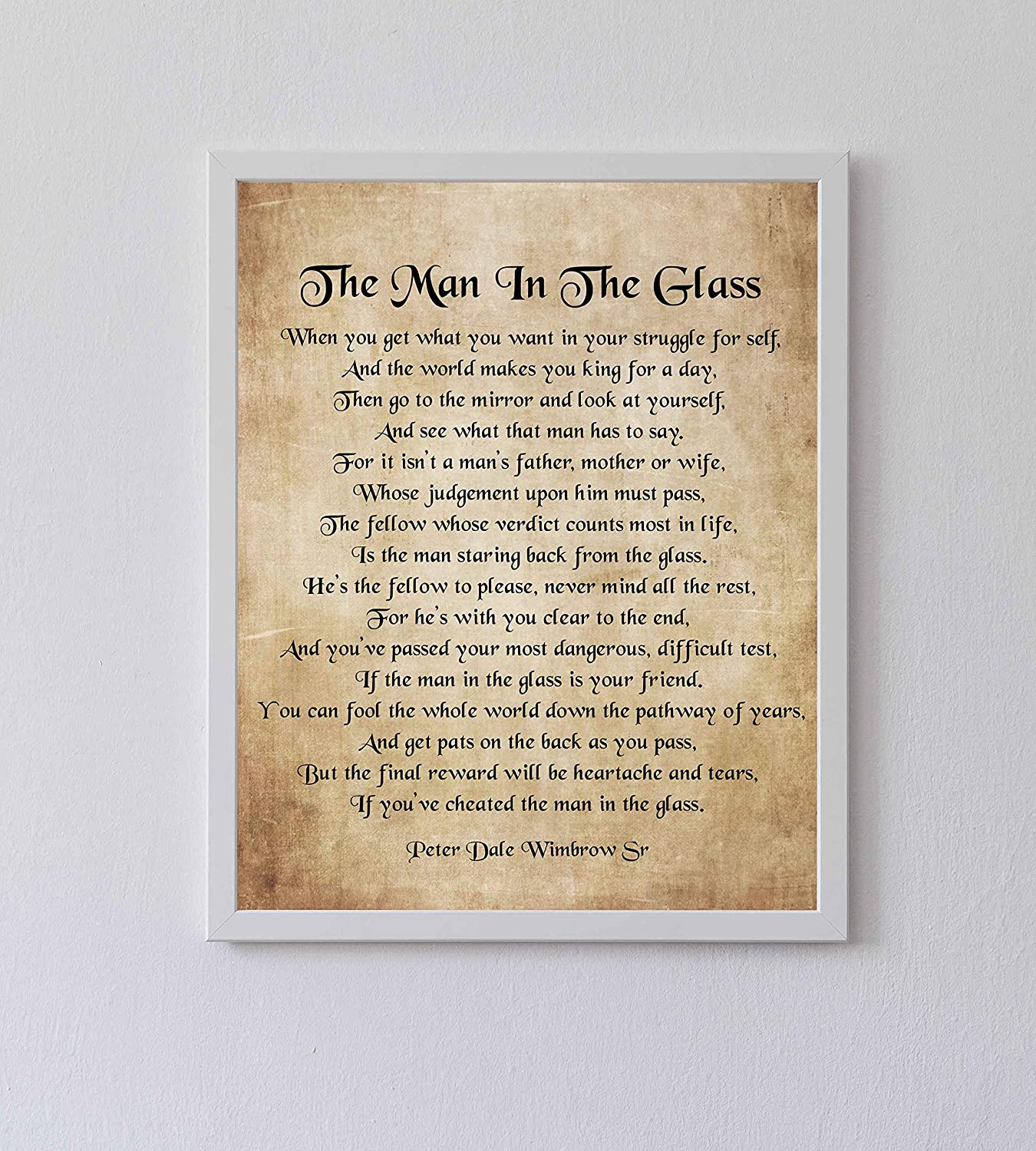 Peter Dale Wimbrow Sr.-"The Man In The Glass"- Inspirational Poem Page Print- 8 x 10"