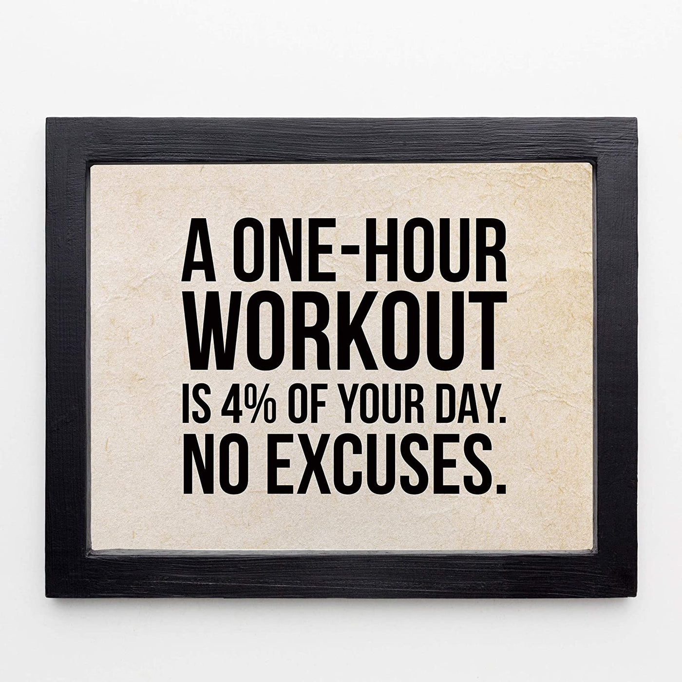 "A One-Hour Workout Is 4% of Your Day" Motivational Exercise Sign -10 x 8"