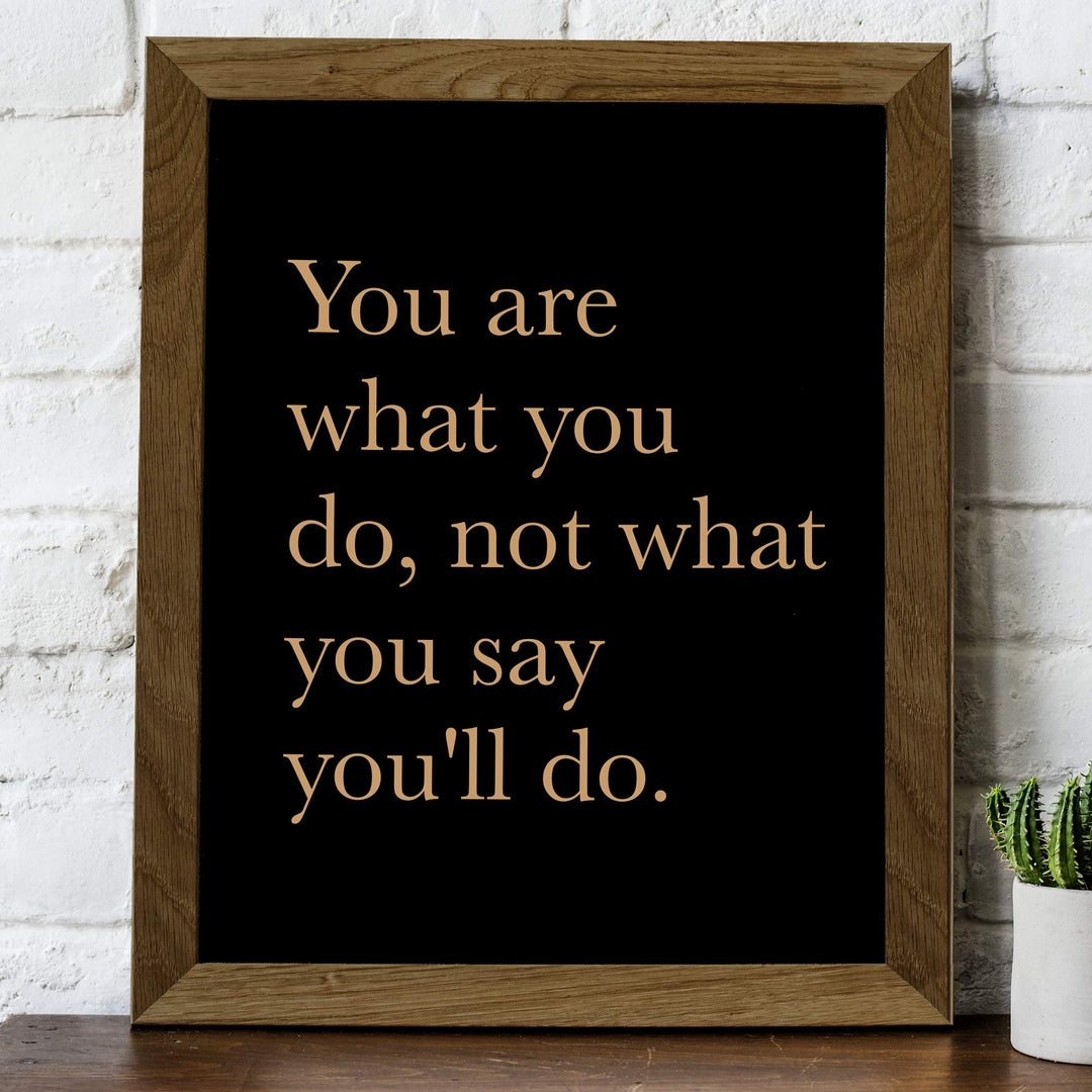 ?You Are What You Do-Not What You Say You&