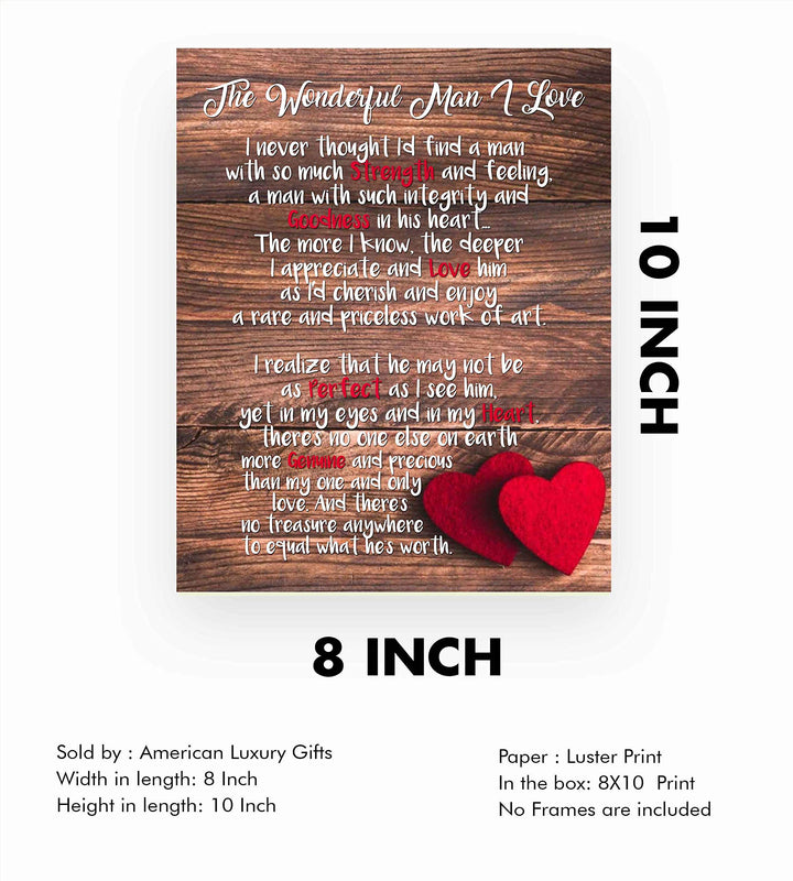 The Wonderful Man I Love Romantic Poem Print -8 x 10" Rustic Wall Art Print w/Replica Wood Design-Ready to Frame. Keepsake Decor for Husband-Boyfriend-Partner. Great Wedding-Anniversary Gift!