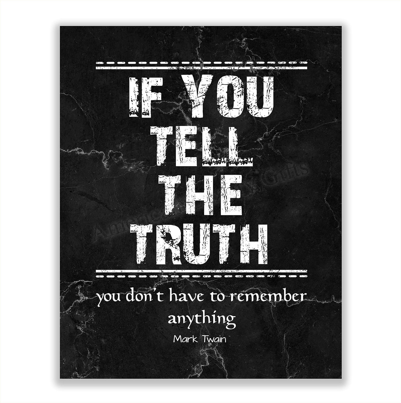 Mark Twain-"If You Tell The Truth-Don't Have Anything To Remember"-Motivational Quotes Wall Art-8 x 10" Typographic Poster Print-Ready to Frame. Inspirational Home-Office-Classroom-Dorm-Cave Decor!