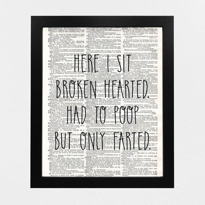 Funny Bathroom Wall Art-"Here I Sit Broken Hearted-Had to Poop-Only Farted"-8 x 10" Modern Newspaper Design Art Print-Ready to Frame. Humorous Decor for Home-Guest Bathroom. Great Housewarming Gift!