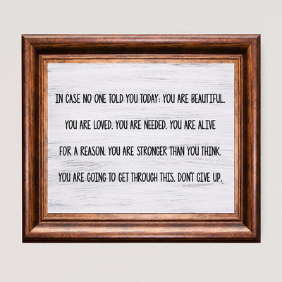 You Are Beautiful, Loved, Needed-Don't Give Up-Inspirational Wall Art-10x8" Motivational Print-Ready to Frame. Home-Office-Farmhouse Decor. Great Gift to Inspire Confidence! Printed on Photo Paper.