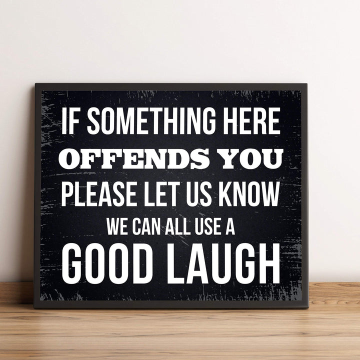 If Something Offends You Here-Let Us Know Funny Wall Decor -10 x 8" Sarcastic Art Print-Ready to Frame. Rustic Home-Office-Bar-Shop-Man Cave Decor. Fun Novelty Gift! Printed on Photo Paper.