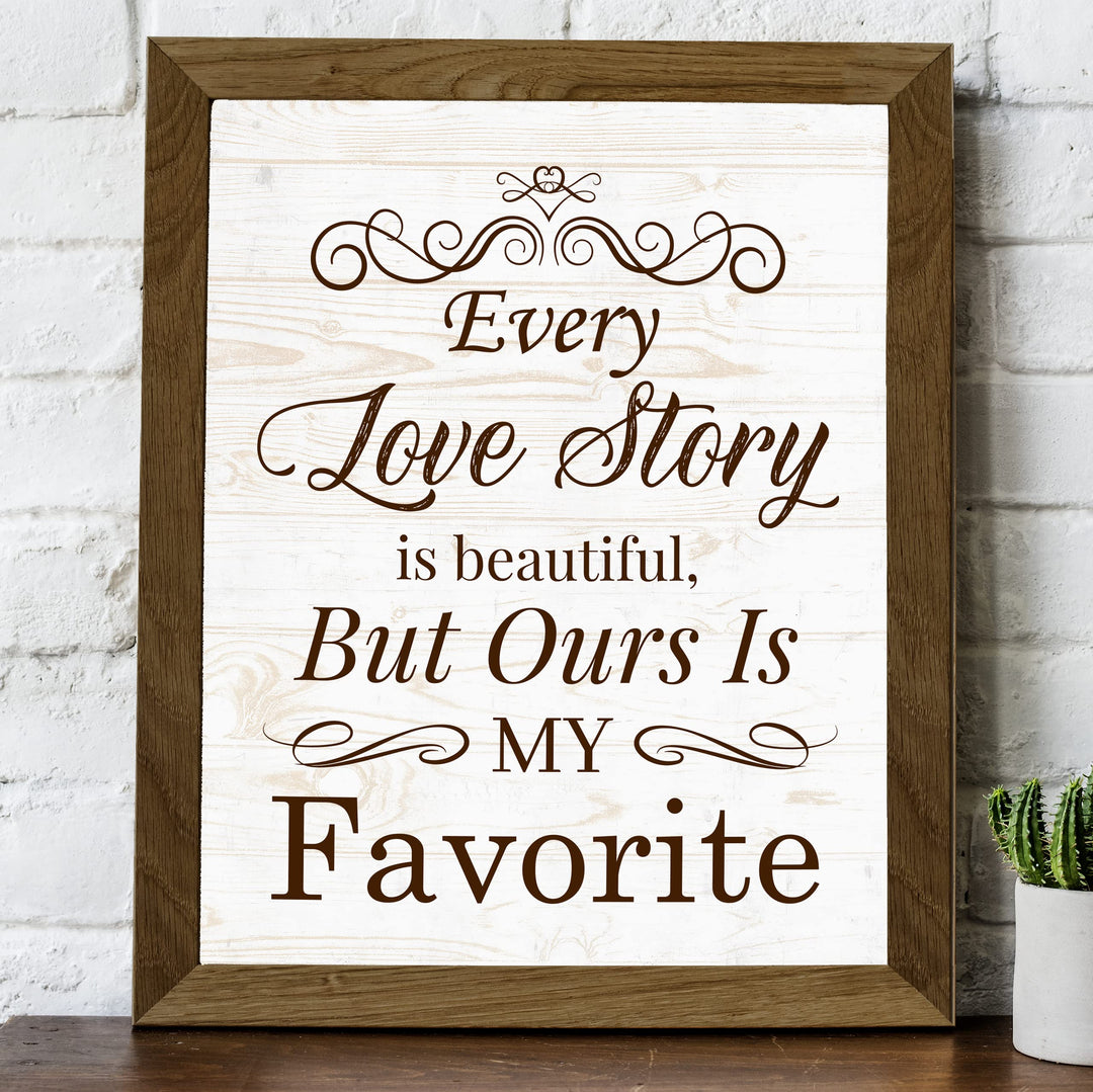 Our Story Is My Favorite Love Quotes Wall Decor -8 x 10" Inspirational Love &amp; Marriage Print w/Wood Design-Ready to Frame. Romantic Gift for Couples. Perfect Wedding Sign! Printed on Photo Paper.