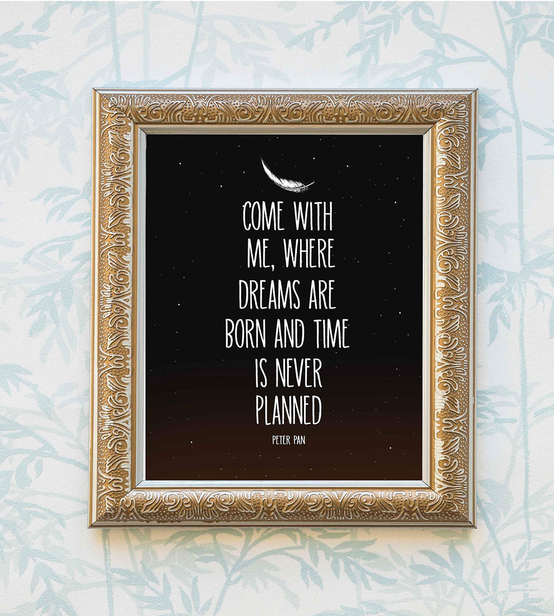 Peter Pan Quotes-"Where Dreams Are Born &amp; Time Never Planned"-8 x 10 Wall Art Sign-Ready to Frame. Starry Night Typographic Print. Perfect for Home-Bedroom-Play Room Decor. Great for Peter Pan Fans!