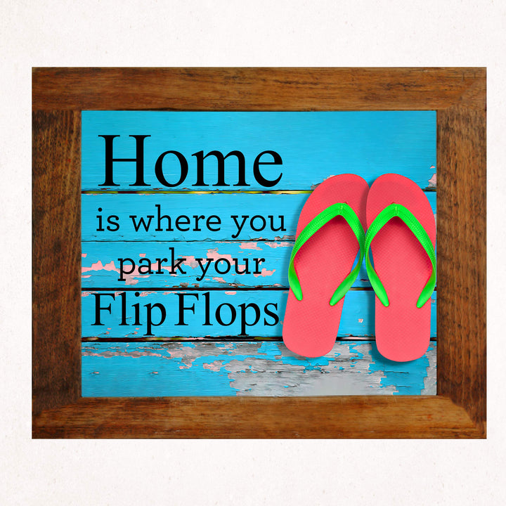 Beach Wall Decor-"Home-Where You Park Your Flip Flops" Fun, Rustic Vacation Sign-10x8" Ocean Themed Wall Print w/Replica Wood Design-Ready to Frame. Home-Cabin-Nautical Decor. Printed on Photo Paper.