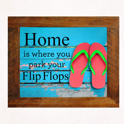 Beach Wall Decor-"Home-Where You Park Your Flip Flops" Fun, Rustic Vacation Sign-10x8" Ocean Themed Wall Print w/Replica Wood Design-Ready to Frame. Home-Cabin-Nautical Decor. Printed on Photo Paper.