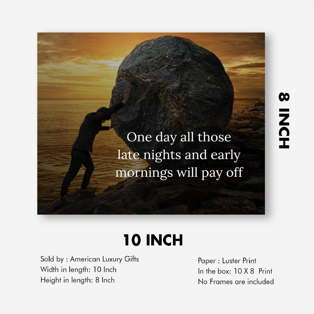 ?One Day All Those Late Nights-Early Mornings Will Pay Off? Motivational Quotes Wall Art -10 x 8" Beach Sunset Photo Print-Ready to Frame. Inspirational Home-Office-Desk-School-Business Decor.