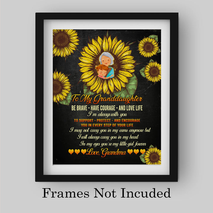 To My Granddaughter - Be Brave, Love Life Inspirational Family Wall Sign -8 x 10" Floral Sunflower Art Print -Ready to Frame. Country Rustic Home-Bedroom Decor. Keepsake Gift for Teens &amp; Girls!