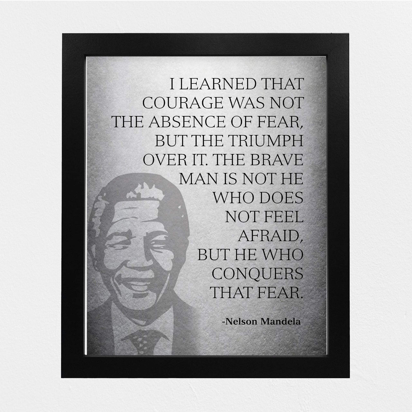 Mandela Quotes Wall Art-?Brave Man Is He Who Conquers Fear?-8 x 10" Inspirational Silhouette Print-Ready to Frame. Modern Home-Studio-Office Decor. Nelson Mandela Quotes. Perfect Motivational Gift!