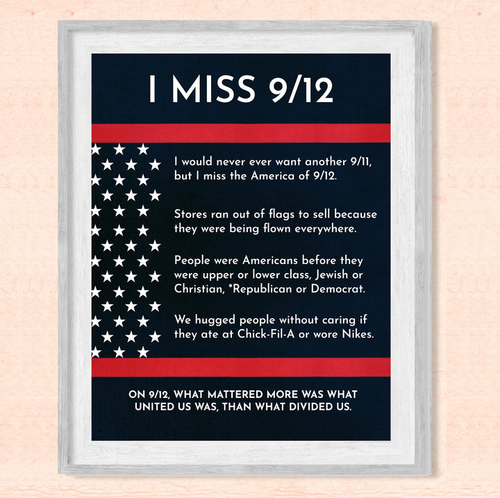 I Miss 9/12-Patriotic 9/11 Memorial Wall Art Decor -8 x 10" American History Anniversary Poster Print-Ready to Frame. Perfect Home-Office-School-Cave-Library Decor. Great Reminder of Unity!
