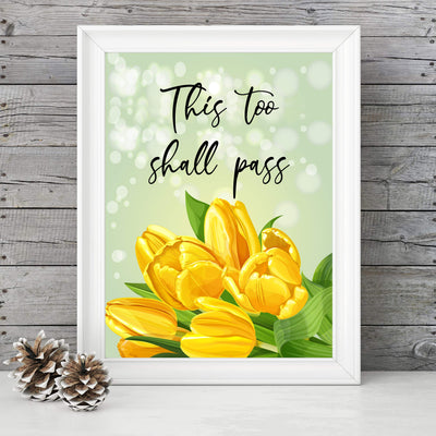 This Too Shall Pass Inspirational Quotes Wall Art -8 x 10" Floral Poster Print-Ready to Frame. Modern Typographic Design. Positive Home-Office-Church-Christian Decor. Great Motivational Gift!