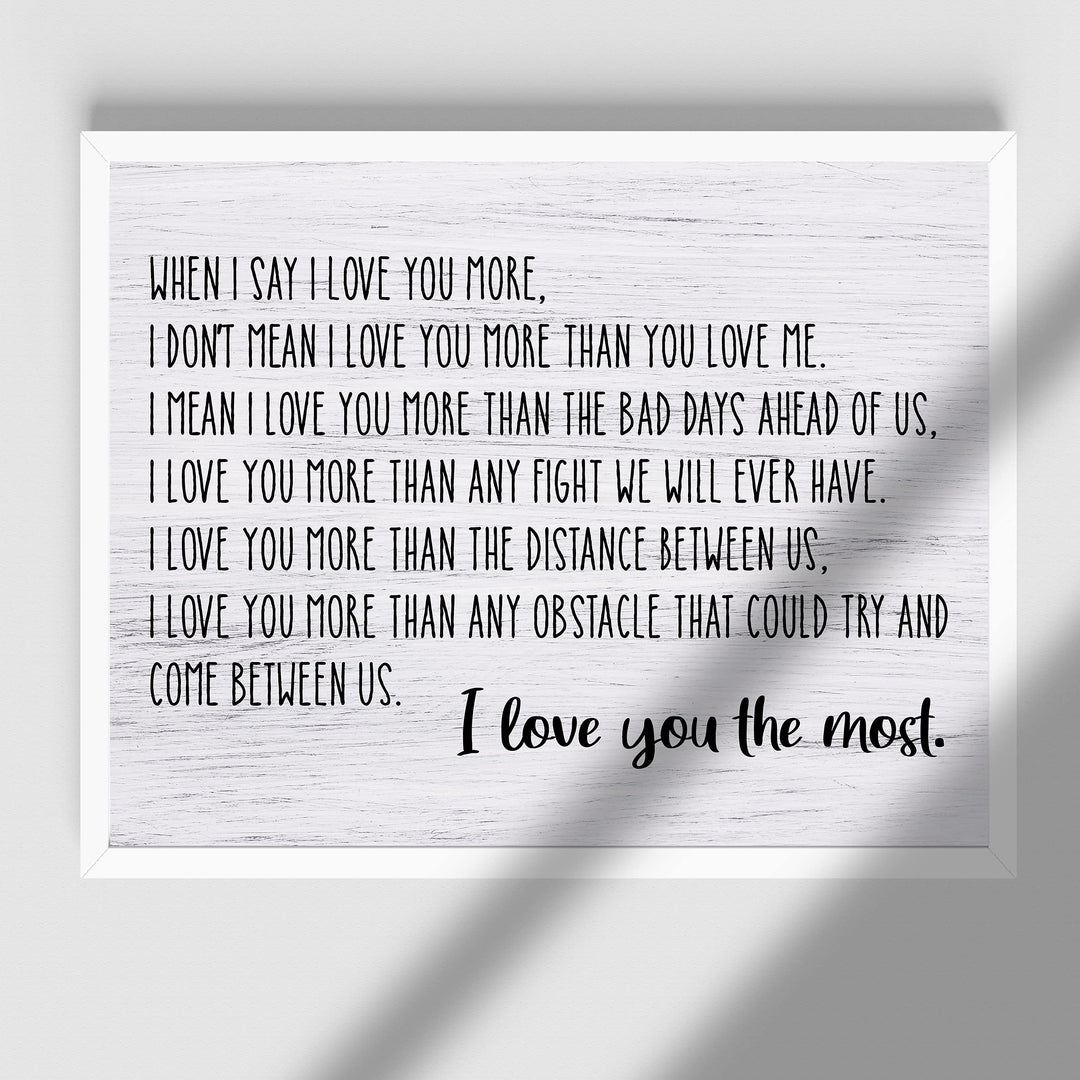 I Love You the Most Love Quotes Wall Decor-14 x 11" Inspirational Love &amp; Marriage Print w/Replica Wood Design-Ready to Frame. Romantic Gift for Couples. Perfect Wedding Sign! Printed on Photo Paper.