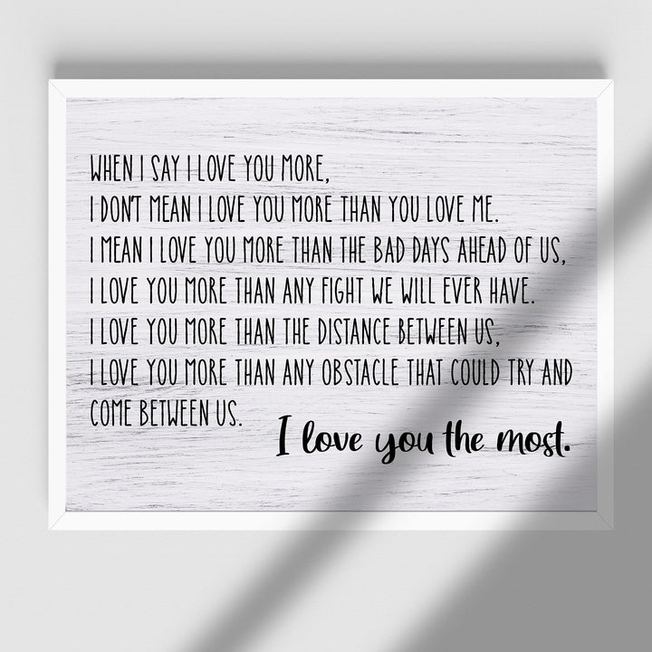 I Love You the Most Love Quotes Wall Decor-14 x 11" Inspirational Love &amp; Marriage Print w/Replica Wood Design-Ready to Frame. Romantic Gift for Couples. Perfect Wedding Sign! Printed on Photo Paper.