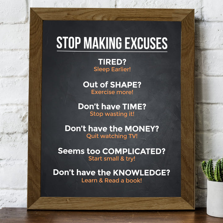 Stop Making Excuses Inspirational Quotes Wall Decor -8 x 10" Motivational Typography Art Print -Ready to Frame. Perfect Home-Office-School-Work Decor. Great Life Lessons to Inspire Change!