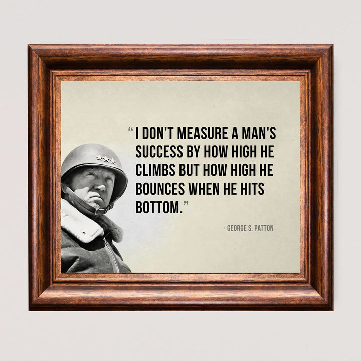 George S. Patton-"Measure Success By How High He Bounces"- Motivational Quotes Wall Art -10 x 8" US Army General Portrait Print-Ready to Frame. Home-Office-Military Decor. Great Patriotic Gift!