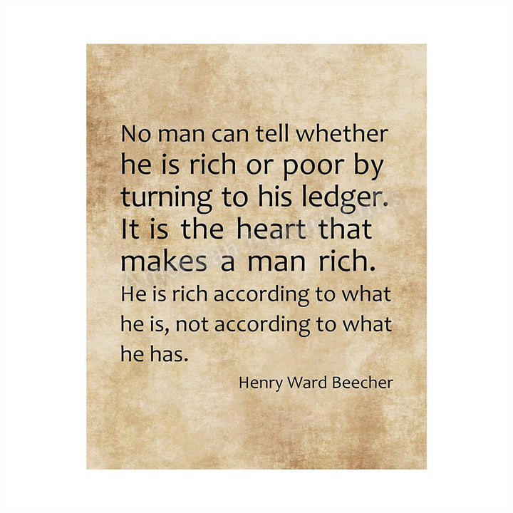 Henry Ward Beecher-"It Is the Heart That Makes a Man Rich" Inspirational Quotes Wall Art -8 x 10" Distressed Parchment Design Print-Ready to Frame. Perfect Home-Office-School-Study-Church Decor!