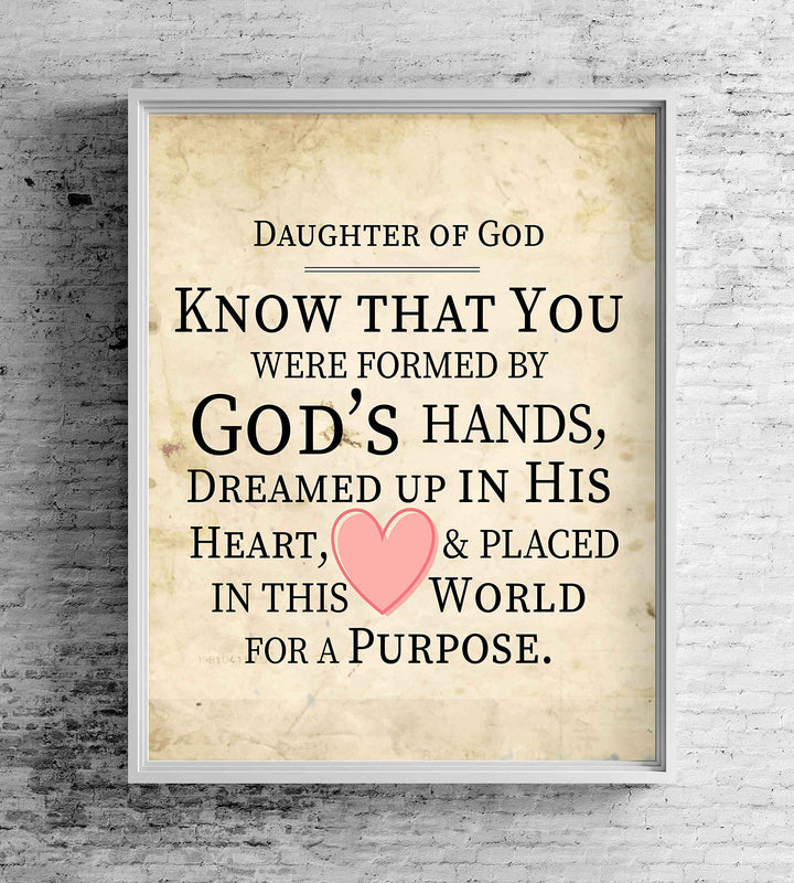 Daughter of God-In World for a Purpose-Inspirational Christian Wall Art-8 x 10" Spiritual Poster Print-Ready to Frame. Home-Bedroom-Dorm Decor. Great Religious Gift! Perfect for Teen Girls!