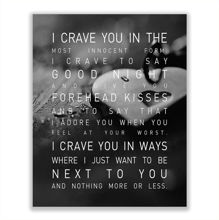 I Crave You in the Most Innocent Form-Romantic Wall Art-8 x 10" Love Quotes Poster Print-Ready to Frame. Poetic Home-Bedroom-Office-Dorm Decor. Inspirational Sign for Couples. Great Wedding Gift!
