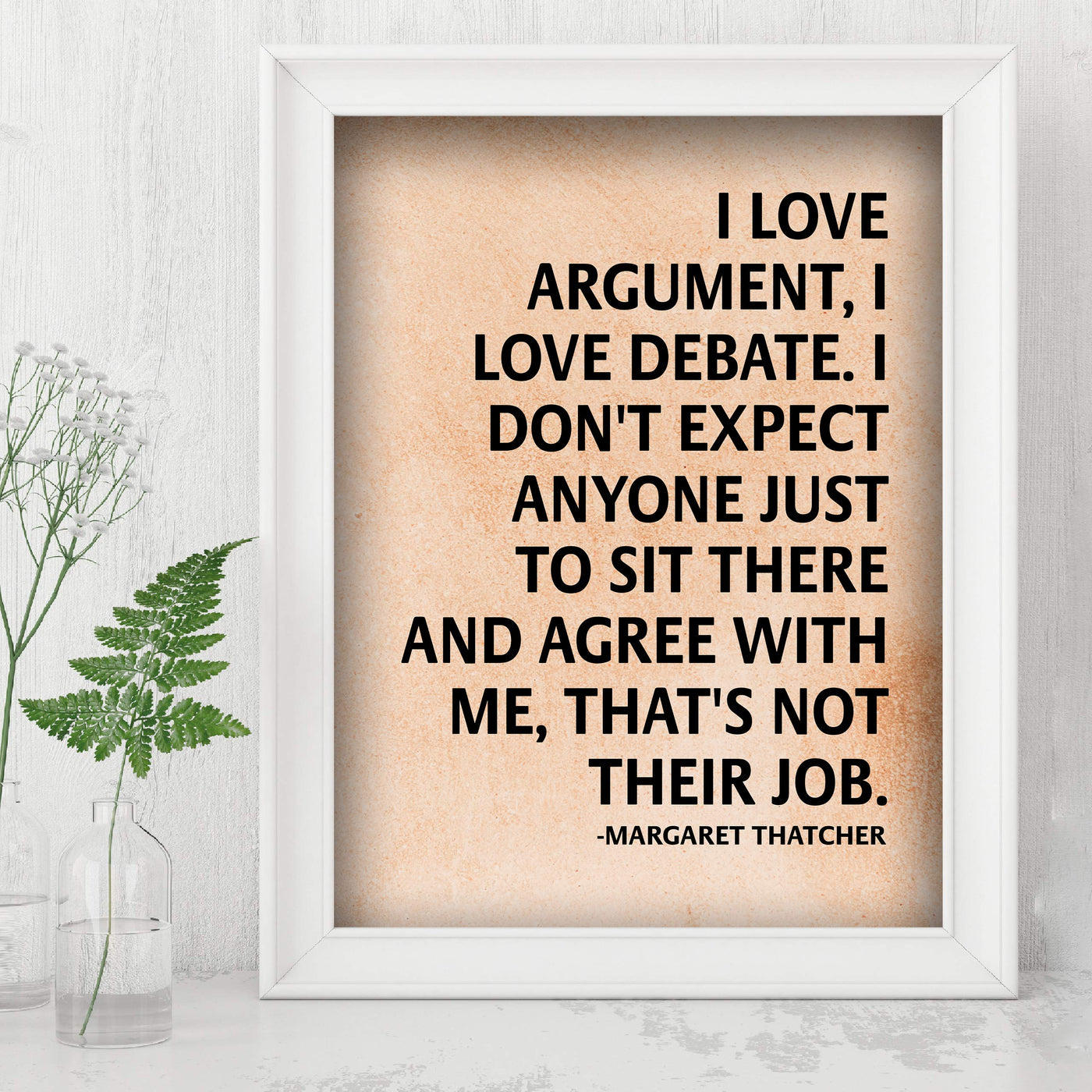 Margaret Thatcher Quotes Wall Art-?I Love Argument-Debate?-8 x 10" Distressed Political Poster Print-Ready to Frame. Motivational Home-Office-Library Decor. Perfect Decoration for History Classroom!