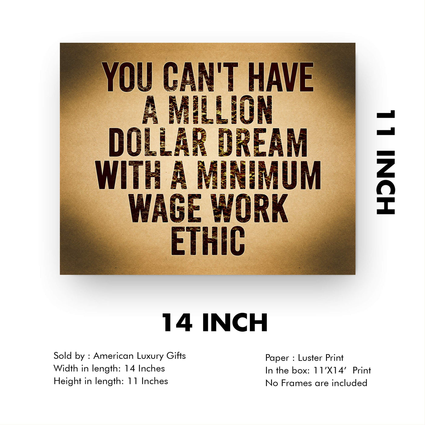 Can't Have Million Dollar Dream With Minimum Wage Work Ethic Motivational Wall Art -14 x 11" Inspirational Poster Print-Ready to Frame. Home-Office-School-Dorm Decor. Perfect Sign for Motivation!