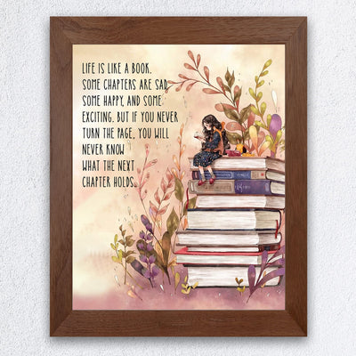 Life Is Like A Book-Some Chapters Sad, Some Happy Inspirational Wall Art -8 x 10" Floral Print w/Stacked Books Image-Ready to Frame. Home-Office-School-Library-Study Decor. Great Gift for Readers!