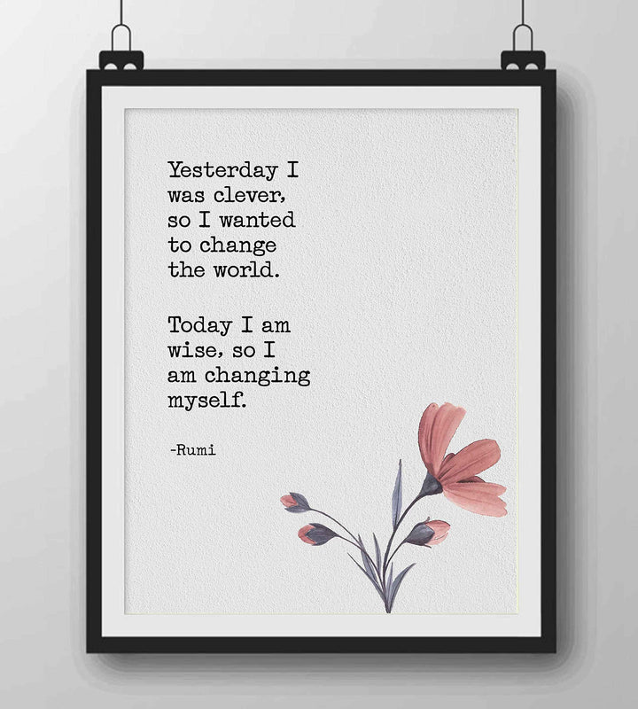 Today I Am Wise-I Am Changing Myself-Rumi Inspirational Quotes Wall Art-8 x 10" Floral Typographic Poster Print w/Replica Textured Design-Ready To Frame. Perfect Home-Office-Dorm-Spiritual Decor!