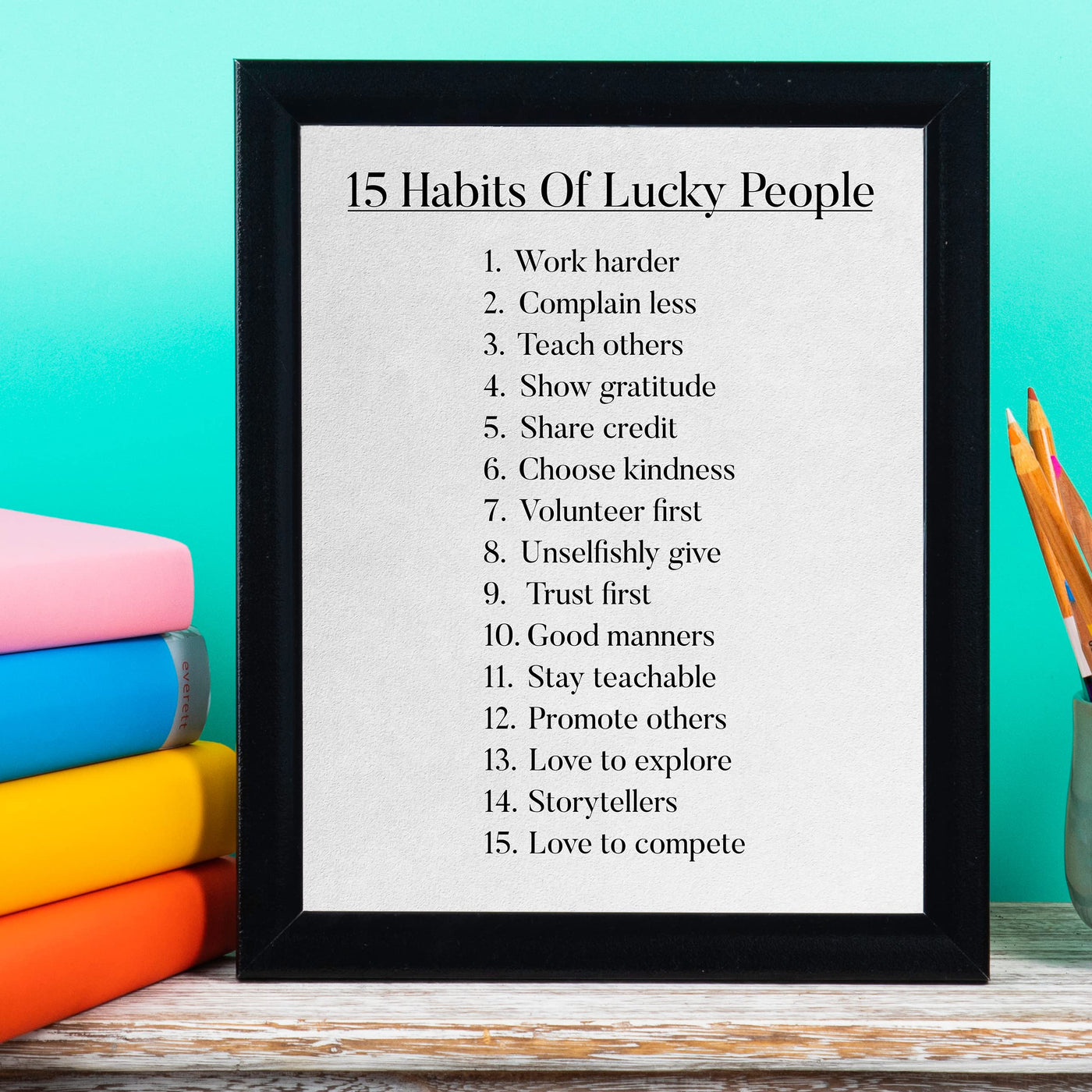 15 Habits of Lucky People-Inspirational Wall Art Sign -8 x 10" Motivational Wall Print -Ready to Frame. Positive Decoration for Home-Office-Studio-Dorm-School Decor. Great Gift for Inspiration!
