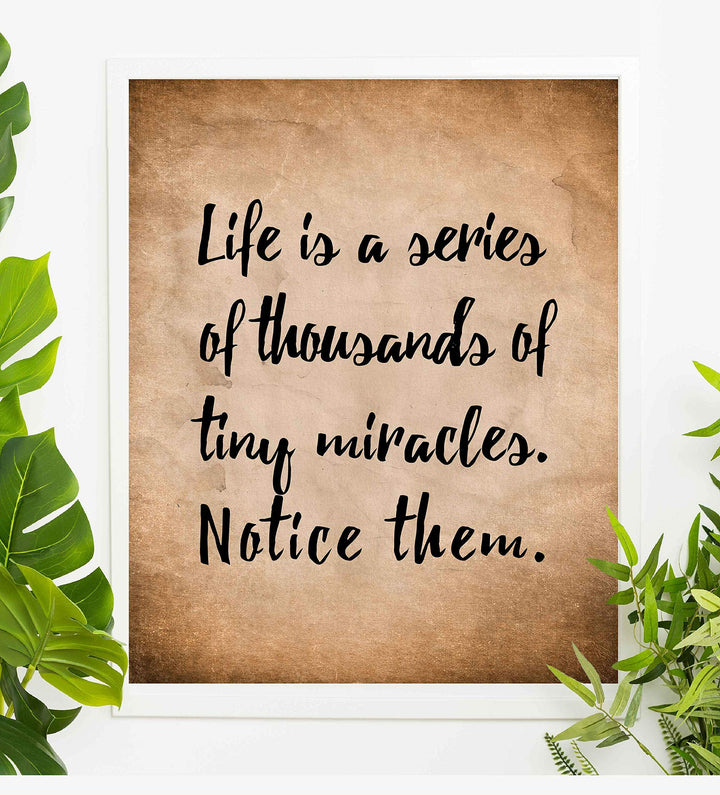 Life Is A Series Of Tiny Miracles-Notice Them Inspirational Quotes Wall Art -8 x 10" Distressed Typographic Poster Print-Ready to Frame. Positive Decor for Home-Office-Christian-Classroom!