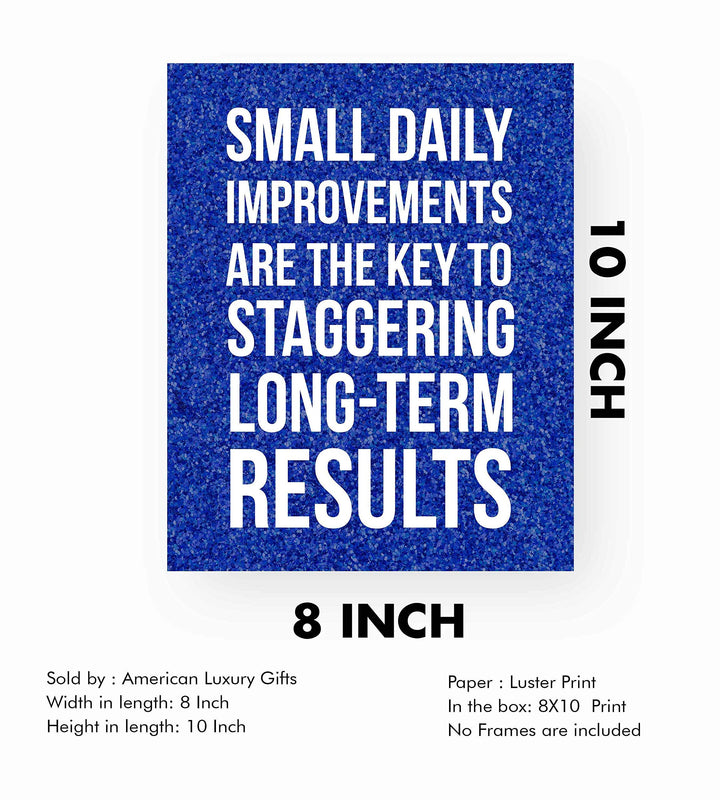 ?Small Daily Improvements-Key To Long-Term Results? Motivational Quotes Wall Art -8 x 10" Modern Poster Print-Ready to Frame. Inspirational Home-Office-School-Gym Decor. Great Sign for Motivation!