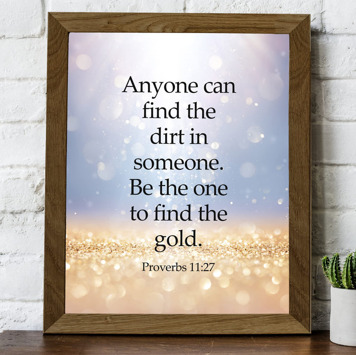 Be the One to Find the Gold in Someone Bible Verse Wall Art -8 x 10" Glitter Design Scripture Print-Ready to Frame. Home-Office-Church-Classroom Decor. Great Christian Gift of Faith! Proverbs 11:27