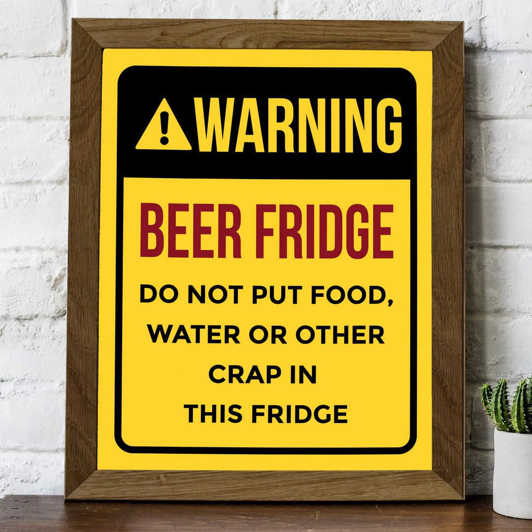 Warning - Beer Fridge Funny Beer &amp; Alcohol Sign -8 x 10" Rustic Home Bar Wall Art Print -Ready to Frame. Retro Decor for Patio-Garage-Shop-Pub. Fun Man Cave Decoration! Printed On Photo Paper.