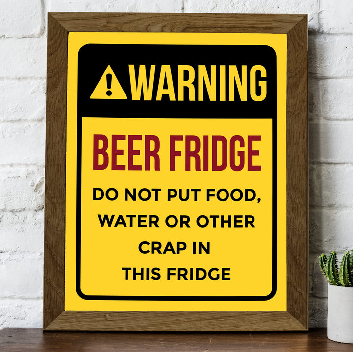 Warning - Beer Fridge Funny Beer &amp; Alcohol Sign -8 x 10" Rustic Home Bar Wall Art Print -Ready to Frame. Retro Decor for Patio-Garage-Shop-Pub. Fun Man Cave Decoration! Printed On Photo Paper.