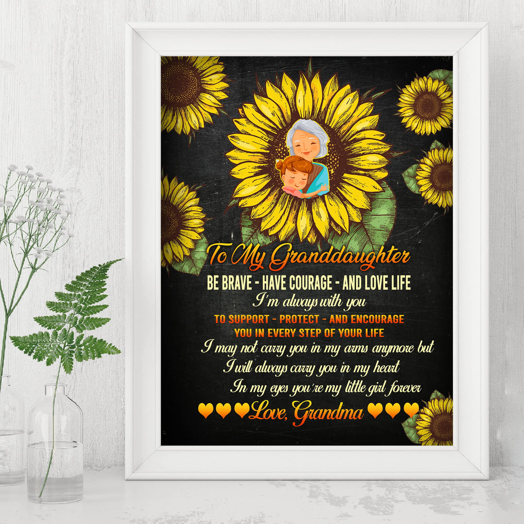 To My Granddaughter - Be Brave, Love Life Inspirational Family Wall Sign -8 x 10" Floral Sunflower Art Print -Ready to Frame. Country Rustic Home-Bedroom Decor. Keepsake Gift for Teens &amp; Girls!