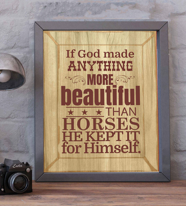 If God Made Anything More Beautiful Than Horses Wall Art Print-8 x 10"-Ready to Frame. Rustic Poster Print w/Distressed Wood Design. Ideal Home-Office-Barn Decor. Perfect for Vets &amp; Horse Lovers!