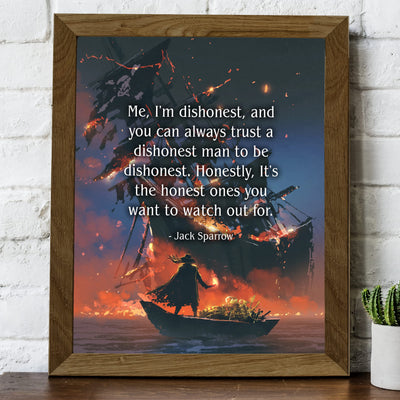 Jack Sparrow Quotes-"It's the Honest Ones to Watch Out For"-8 x 10" Pirate Ship Wall Art Print -Ready to Frame. Home-Office-Studio-Classroom-Cave Decor. Fun Gift for Pirates of the Caribbean Fans!