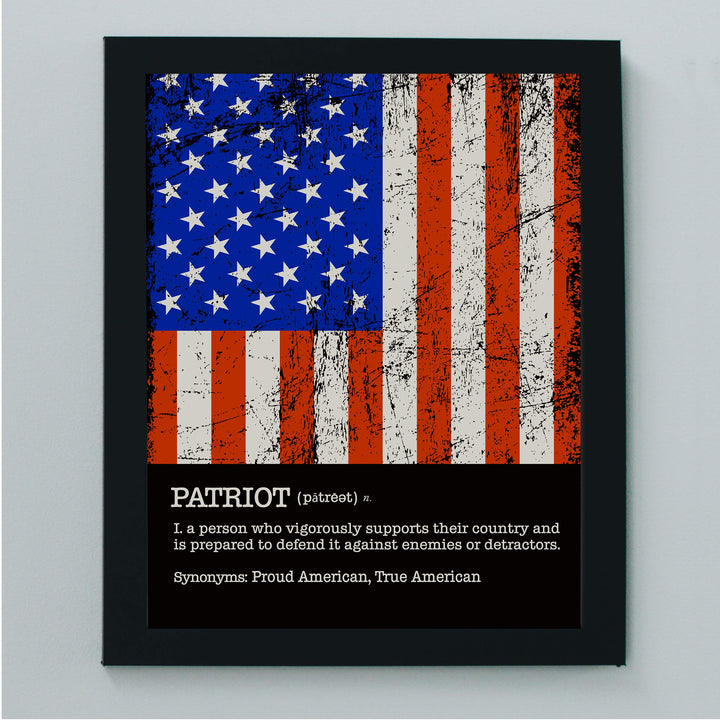 Patriot-A Person Who Vigorously Supports Their Country-Patriotic Distressed American Flag Art-8x10" Political Liberty &amp; Freedom Wall Print-Ready to Frame. Perfect Home-Office-School-Bar-Cave Decor!