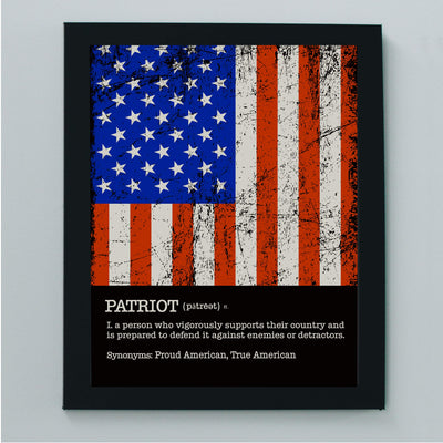 Patriot-A Person Who Vigorously Supports Their Country-Patriotic Distressed American Flag Art-8x10" Political Liberty & Freedom Wall Print-Ready to Frame. Perfect Home-Office-School-Bar-Cave Decor!