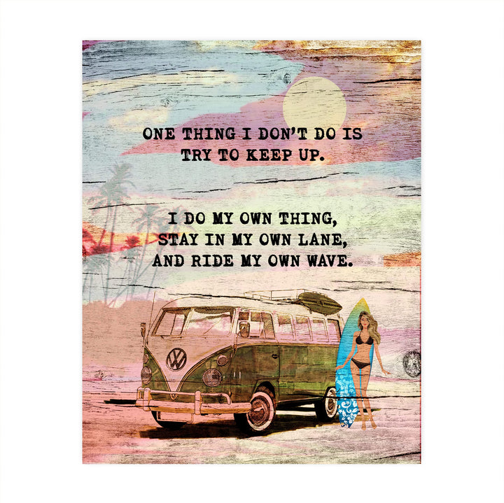 One Thing I Do-Ride My Own Wave Fun Beach Themed Sign-8 x 10" Retro Van w/Surfer Girl Wall Art Print-Ready to Frame. Rustic Wood Design. Home-Beach House-Ocean Theme Decor. Printed on Photo Paper.