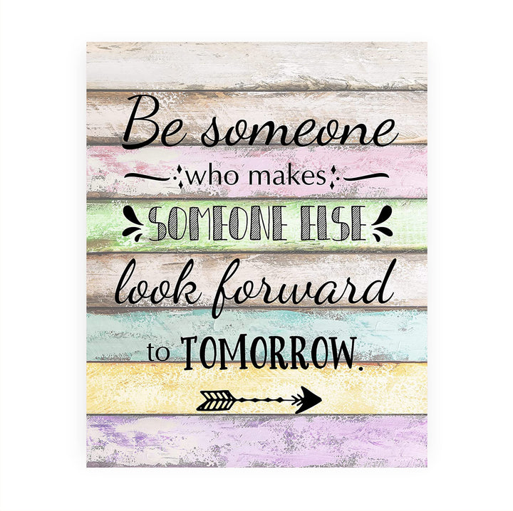 "Make Someone Else Look Forward To Tomorrow" Inspirational Quotes Wall Art Decor -8 x 10" Motivational Wood Design Print -Ready to Frame. Positive Decoration for Home-Office-Classroom Decor.