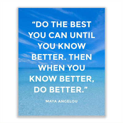 Maya Angelou-"When You Know Better-Do Better"-Inspirational Quotes Wall Art-8 x 10" Typographic Ocean Print-Ready to Frame. Positive Decor for Home-Office-Classroom. Great Gift of Motivation!