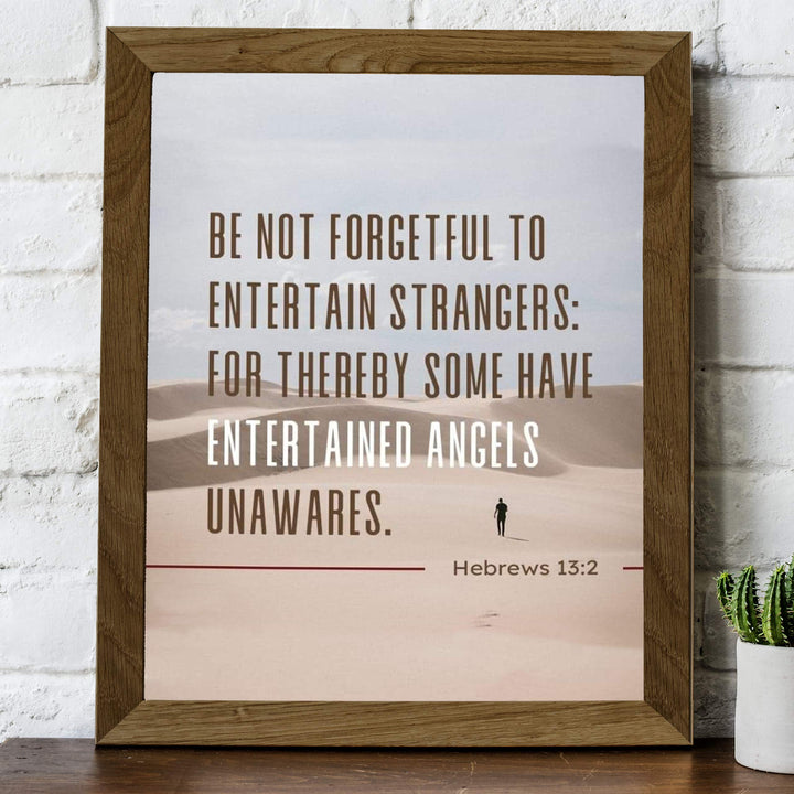 Be Not Forgetful To Entertain Strangers Hebrews 13:2 Bible Verse Print- Scripture Wall Art-8x10"-Ready to Frame. Inspirational Home-Office-Church Decor. Great Christian Gift &amp; Reminder of Kindness!