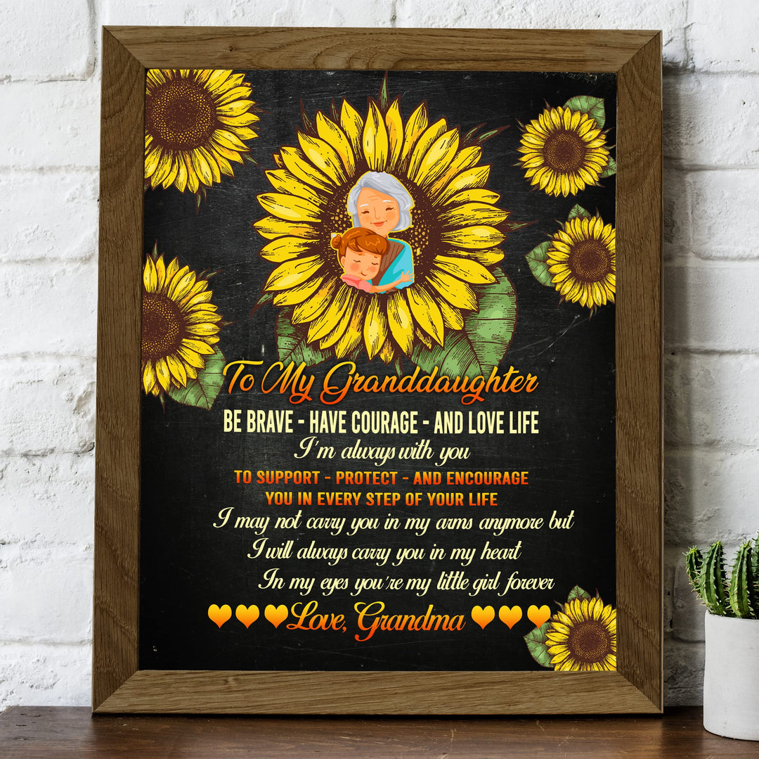 To My Granddaughter - Be Brave, Love Life Inspirational Family Wall Sign -8 x 10" Floral Sunflower Art Print -Ready to Frame. Country Rustic Home-Bedroom Decor. Keepsake Gift for Teens &amp; Girls!