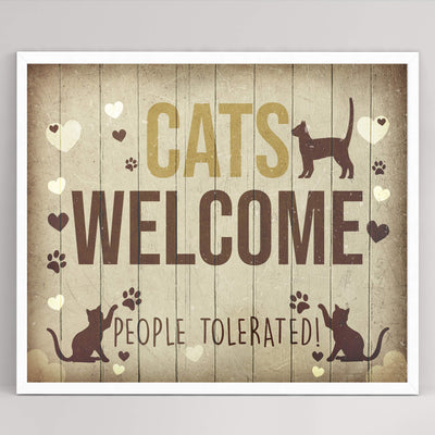 Cats Welcome-People Tolerated Funny Pet Wall Sign-10 x 8" Farmhouse Art Print w/Cat Images-Ready to Frame. Rustic Home-Entry-Patio-Office-Vet Clinic Decor. Great Gift! Printed on Photo Paper.