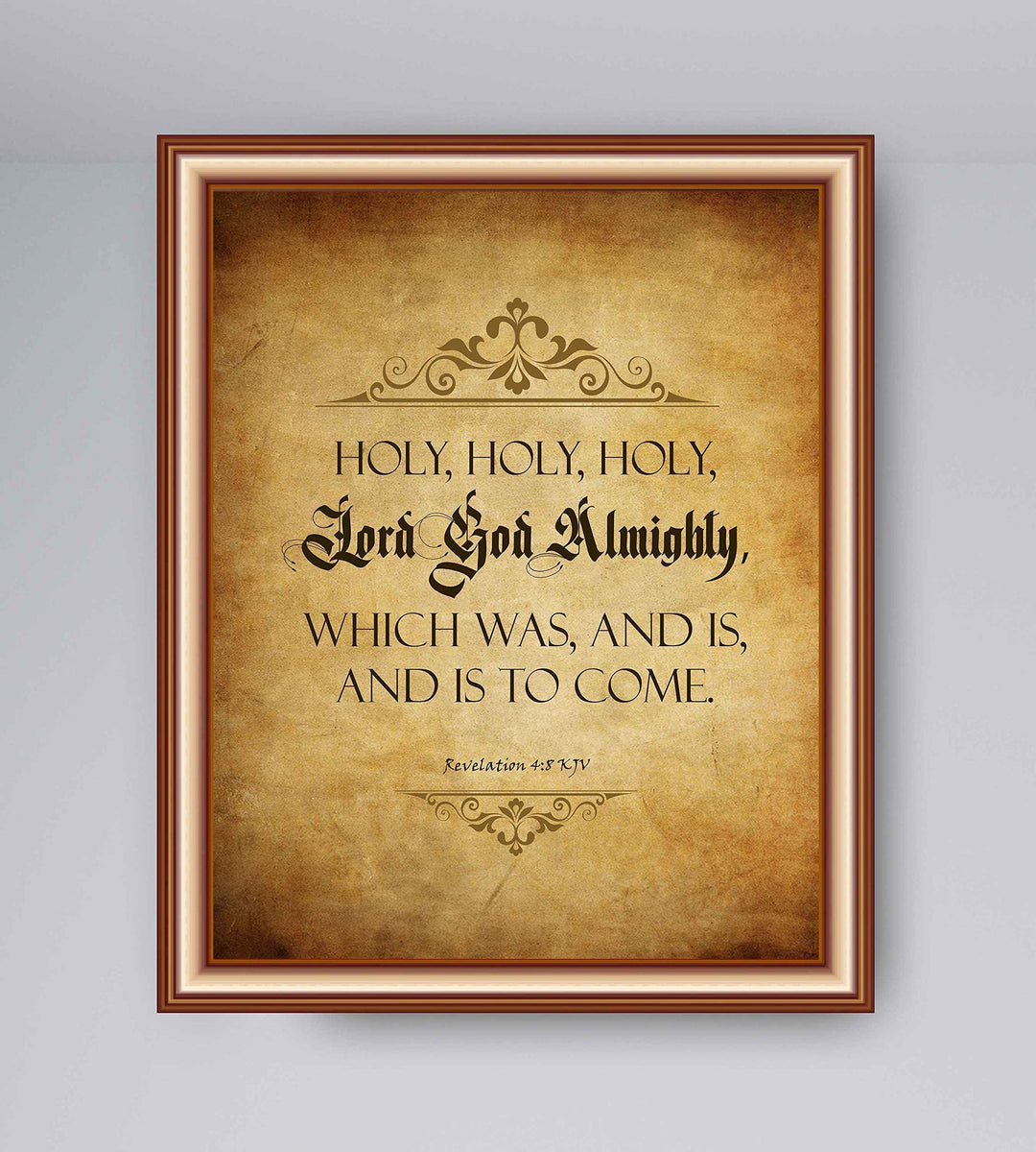 Holy, Holy, Holy-Lord God Almighty-Revelation 4:8-Bible Verse Wall Art Sign-8 x 10" Scripture Poster Print w/Replica Weathered Parchment Design-Ready to Frame. Perfect Home-Office-Church D?cor!