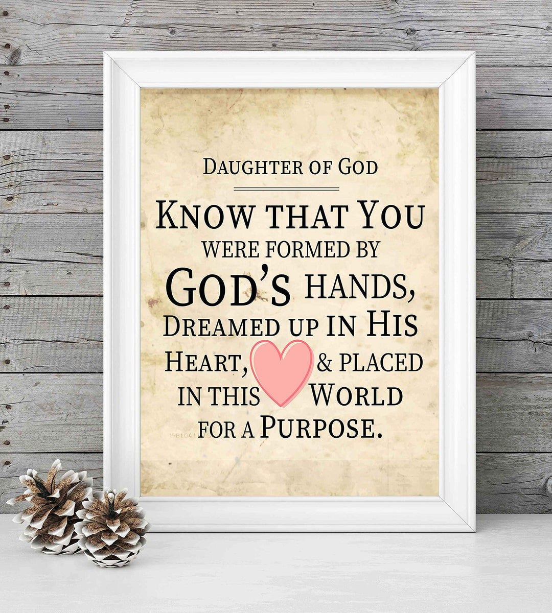 Daughter of God-In World for a Purpose-Inspirational Christian Wall Art-8 x 10" Spiritual Poster Print-Ready to Frame. Home-Bedroom-Dorm Decor. Great Religious Gift! Perfect for Teen Girls!