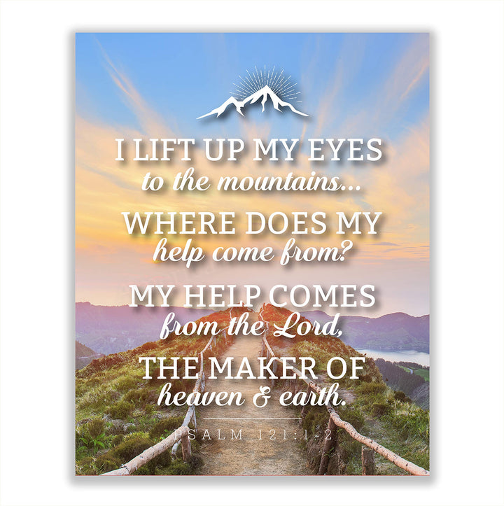Psalm 121:1-2-"My Help Comes From the Lord-Maker of Heaven &amp; Earth"-Bible Verse Wall Art- 8x10" Christian Poster Print w/Bridge &amp; Mountain Image-Ready to Frame. Perfect Home-Office-Church D?cor!