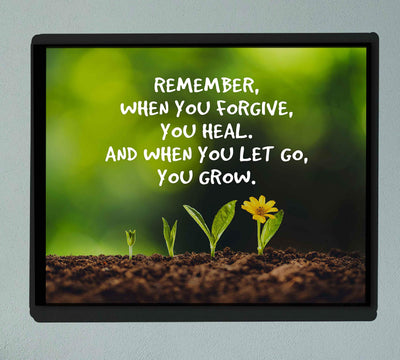 Remember, When You Forgive, You Heal Inspirational Quotes Wall Sign -10 x 8" Floral Art Print-Ready to Frame. Home-Office-School Decor. Great Motivational Sign & Reminder About Forgiveness!